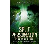 Split Personality - Return to Reyec: A Story in the ChaosNova Universe