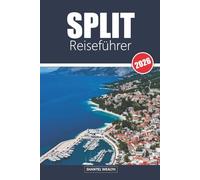 SPLIT REISEFÜHRER 2026: Von antiken Palästen bis zu sonnenbeschienenen Küsten - Entdecken Sie das Herz der dalmatinischen Küste Kroatiens