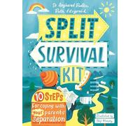 Split Survival Kit: A Young Person's Guide to Managing Divorce