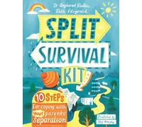 Split Survival Kit : A Young Person's Guide to Managing Divorce
