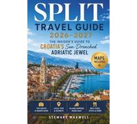 Split Travel Guide 2026-2027: The Insider’s Guide to Croatia’s Sun-Drenched Adriatic Jewel