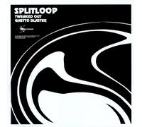 Splitloop - Tweaked Out/Ghetto Blaster [12" VINYL]