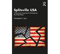 Splitsville USA: A Democratic Argument for Breaking Up the United States