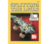 Splitting the Licks: Improvising and Arranging Songs on the 5-String Banjo