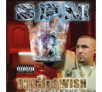 Spm ( South Park Mexican ) - 3rd Wish