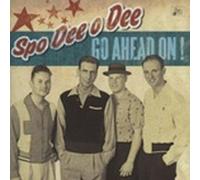 Spo-Dee-O-Dee - Go Ahead on!