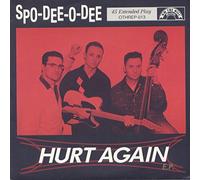 Spo-Dee-O-Dee - Hurt Again