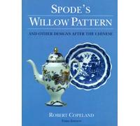 Spode's Willow Pattern and Other Designs After the Chinese