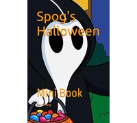Spog's Halloween: Mini Book (The Ghost Nation Series)