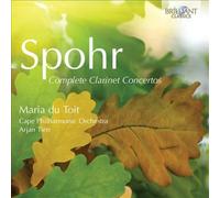 SPOHR / CAPE PHILHARMONIC ORCHESTRA / TOIT - COMPLETE CLARINET CONCERTOS (2 CD)