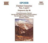 SPOHR: Clarinet Concertos Nos. 1 and 3 / Potpourri, Op. 80