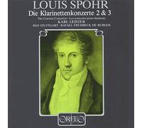 Spohr, L. - Clarinet Concertos 2 And 3 (Leister, Rso Stuttgart)