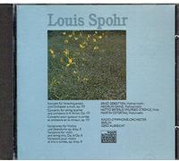 Spohr - Louis Spohr : Concerto for String Quartet & Orchestra / Variations for Solo Violin and String Trio Op. 8 & 6