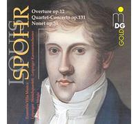Spohr: Overture Op. 12 / Quartet-Concerto Op. 131 / Nonet Op. 31