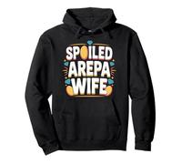 Spoiled Arepa Wife Design - Funny Arepa Lover Pullover Hoodie