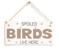 Spoiled Birds Live Here Hanging Sign, Bird Lover Decor