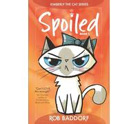 Spoiled: Book 1 (Kimberly the Cat Series. Funny Christian Adventure, for kids ages 8 to 12.)