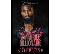 Spoiled By A Married Billionaire: A Surrogate Drama