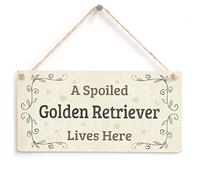 Spoiled Golden Retriever Lives Here Hanging Sign