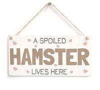 Spoiled Hamster Lives Here Hanging Sign