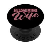 Spoiled Wife, Just Married Honeymoon Wedding Marriage Funny PopSockets Adhesive PopGrip