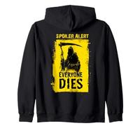 Spoiler Alert - Death reveals the end Zip Hoodie