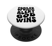 Spoiler alert God wins Christian Happy Resurrection Sunday PopSockets Adhesive PopGrip