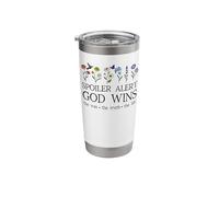 Spoiler Alert God Wins I've Read the Final Chapter Christian Stainless Steel Insulated Tumbler