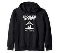 Spoiler Alert He Dies Funny Christian Slogan Zip Hoodie