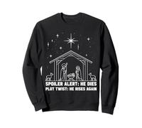 Spoiler Alert He Dies Plot Twist He Rises Again Christmas Sweatshirt