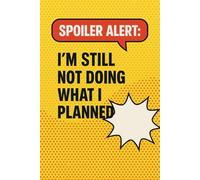 Spoiler Alert: I’m still not doing what I planned planner