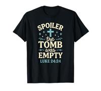 Spoiler The Tomb was Empty - Christian Easter T-Shirt