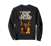 Spoiling My Dog German Shepherd Funny Puppy Lover Pup Owner Sweatshirt
