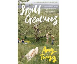 Spoilt Creatures : An Observer Best Debut of 2024 - 'compelling, cultish and utterly feral' Alice Slater