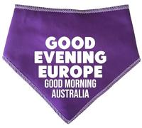 Spoilt Rotten Pets Good Evening Europe Good Morning Australia Eurovision Dog Bandana Colour Choices Dog Bandana For Eurovision Party Fancy Dress Pet Bandana for Dogs & Puppies Song Contest Fans
