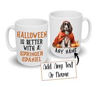 Spoilt Rotten Pets 'Halloween is Better with A Springer Spaniel' Mug Personalised with Dog Name Custom Name Springer Spaniel Dog Mug