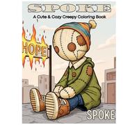 Spoke: Cute & Cozy Creepy Coloring Book for Adults and Teens - Whimsical Button-Eyed Creatures and Emotional Scenes to Color for Relaxation (SPOKE's)