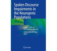 Spoken Discourse Impairments in the Neurogenic Populations : A State-of-the-Art, Contemporary Approach