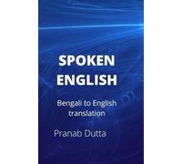 SPOKEN ENGLISH: Bengali to English translation (Spoken bengali by Pranab Dutta)