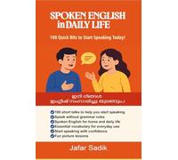 SPOKEN ENGLISH in DAILY LIFE: 100 Quick Bits to Start Speaking Today!