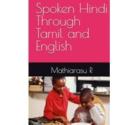 Spoken Hindi Through Tamil and English (Mathiarasu Multilingual Books)
