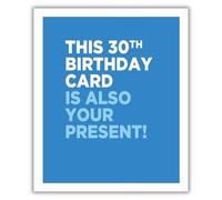 Spoken in Jest 30th Birthday Card, This Card is Also Your Present, Generic Birthday Card, 6 x 7 inches