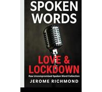 Spoken Words Love and Lockdown