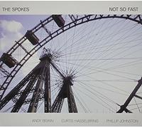 SPOKES - Not So Fast