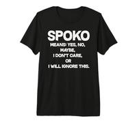 Spoko Means Yes No Maybe Funny Polish Phrase Premium T-Shirt