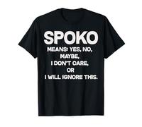 Spoko Means Yes No Maybe Funny Polish Phrase T-Shirt