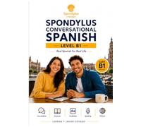 Spondylus Español Conversacional - Nivel B1 (Manual del Estudiante MCER): Método comunicativo para alcanzar fluidez en español real