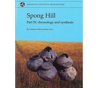 Spong Hill IX: Chronology and Synthesis (McDonald Institute Monographs)