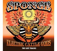 Sponge - Electric Cattle Gods - The Lost Tracks