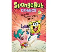 SpongeBob Comics: Book 2: Aquatic Adventurers, Unite!